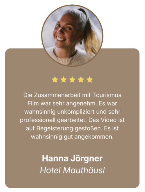 Hanna Jörgner, Hotel Mauthäusl — Testimonial für Tourismus Film